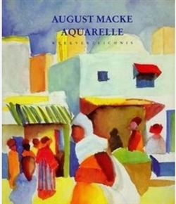 AUGUST MACKE - Aquarelle. Werkverzeichnis